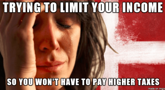Trying to limit your income - So you won´t have to pay higher taxes